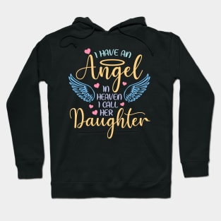 I Have An Angel In Heaven I Call Her Daughter Gift For Women mother day Hoodie